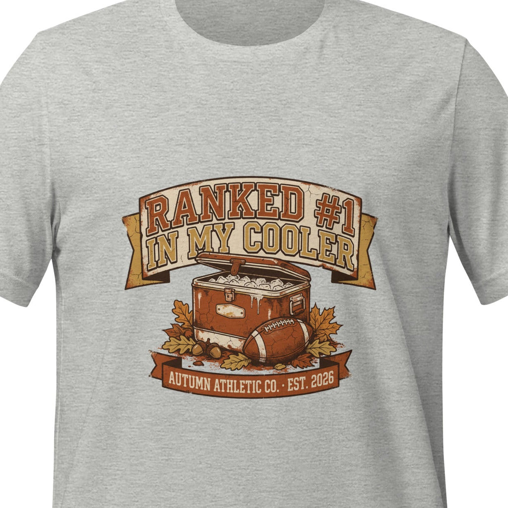 Athletic heather unisex t-shirt printed with a vintage banner plaque reading Ranked Number 1 in My Cooler above an open cooler and a football